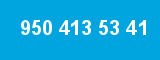950 413 53 41